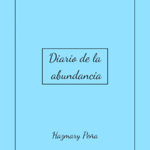 Diario de la abundancia azul